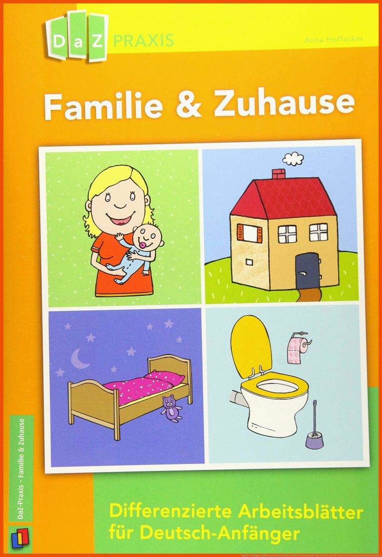 Familie & Zuhause: Differenzierte ArbeitsblÃ¤tter fÃ¼r Deutsch-AnfÃ¤nger (DaZ Praxis) für deutsch für fremdsprachige arbeitsblätter
