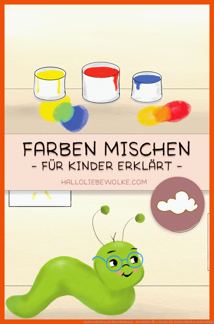 Farben mischen mit Mats Malwurm - Geschichte fÃ¼r Kinder für farben mischen arbeitsblatt