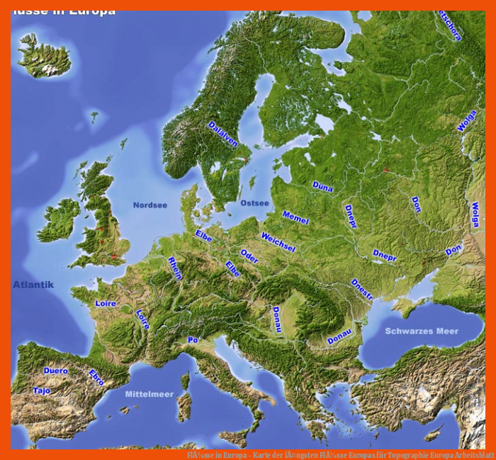 FlÃ¼sse in Europa - Karte der lÃ¤ngsten FlÃ¼sse Europas für topographie europa arbeitsblatt