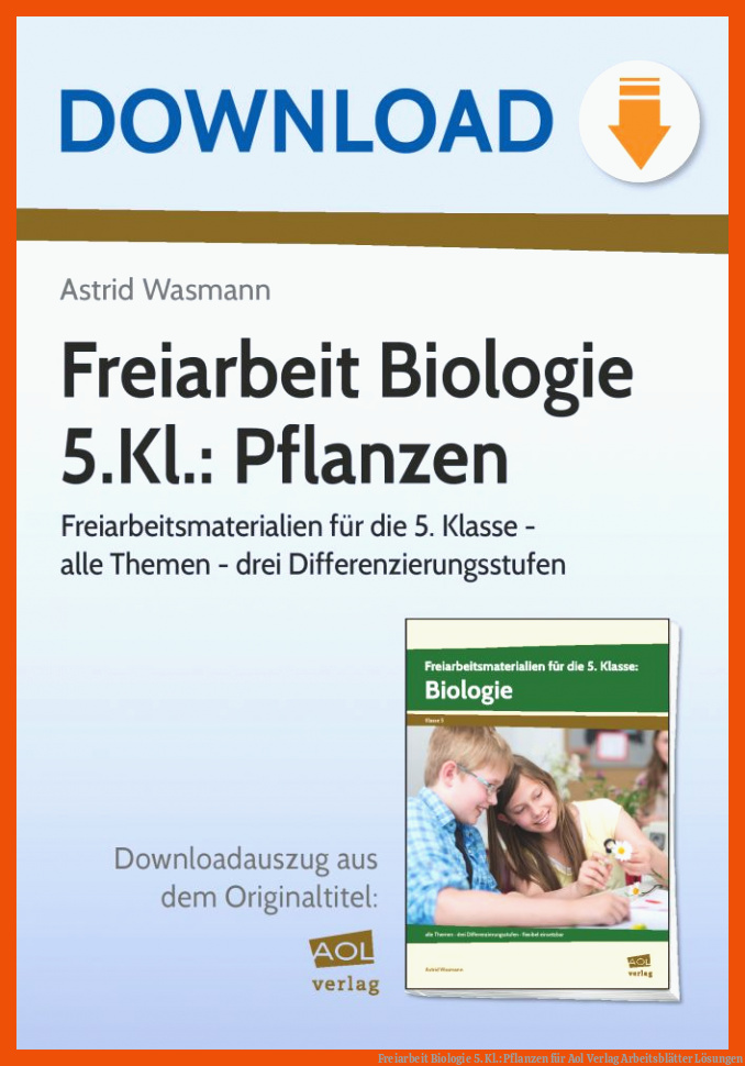 Freiarbeit Biologie 5. Kl.: Pflanzen für aol verlag arbeitsblätter lösungen