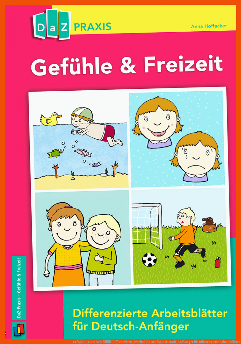 GefÃ¼hle & Freizeit â Differenzierte ArbeitsblÃ¤tter fÃ¼r Deutsch-AnfÃ¤nger für differenzierte arbeitsblätter