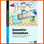 Geometrie-zeichenkurs: Vom Freien Zeichnen Zur Sachgerechten Anwendung Der ZeichengerÃ¤te (3. Und 4. Klasse) Fuer Geometrie 4.klasse Arbeitsblätter