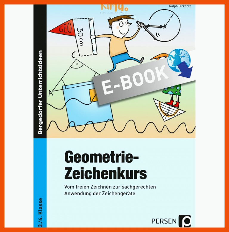 Geometrie-Zeichenkurs: Vom freien Zeichnen zur sachgerechten Anwendung der ZeichengerÃ¤te (3. und 4. Klasse) für geometrie 4.klasse arbeitsblätter