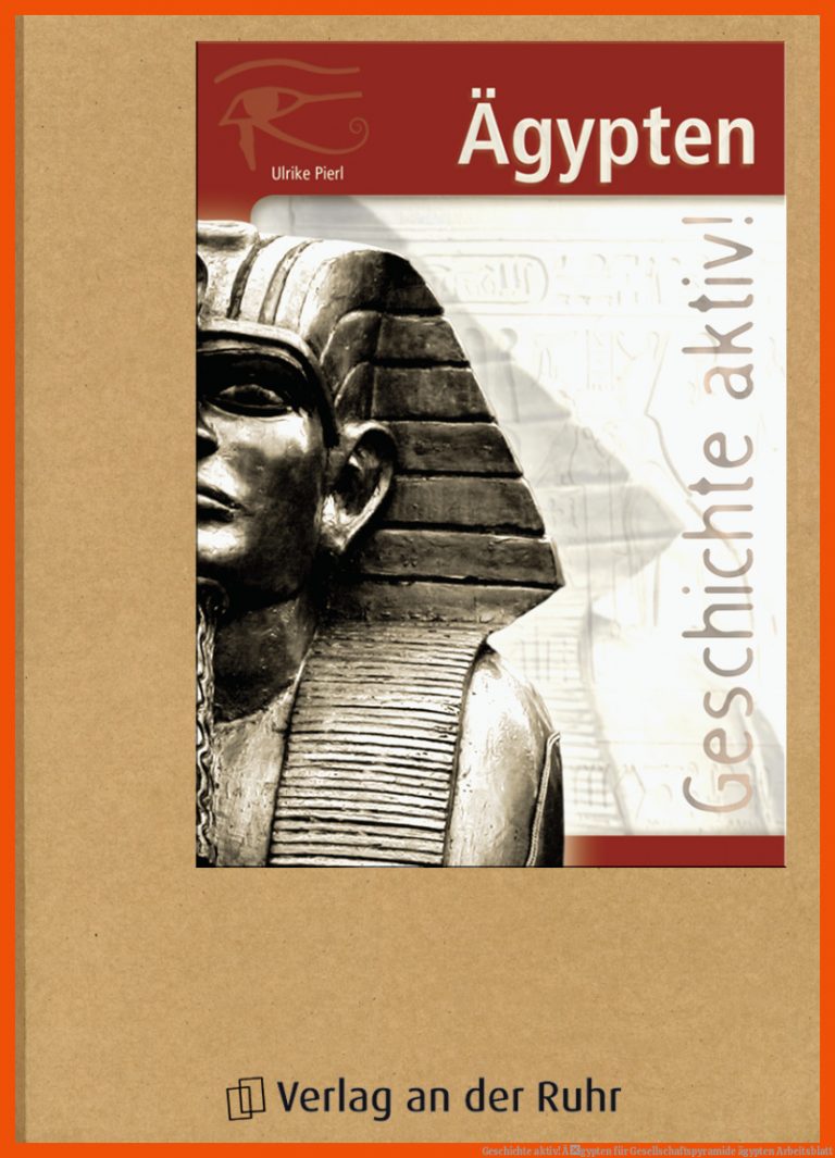 Geschichte aktiv! Ãgypten für gesellschaftspyramide ägypten arbeitsblatt