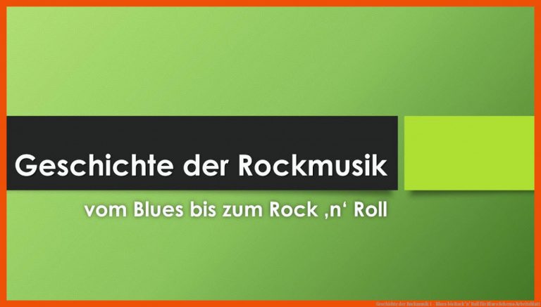 Geschichte Der Rockmusik 1 - Blues Bis Rock 'n' Roll Fuer Blues Schema Arbeitsblatt