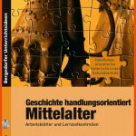 Geschichte Handlungsorientiert Mittelalter - ArbeitsblÃ¤tter Und ... Fuer Arbeitsblätter Mittelalter