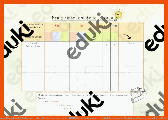 GrÃ¶Ãen LÃ¤nge Umwandlungstabelle Stellenwerttabelle Einheiten umwandeln â Unterrichtsmaterial im Fach Mathematik für grössen umwandeln arbeitsblätter