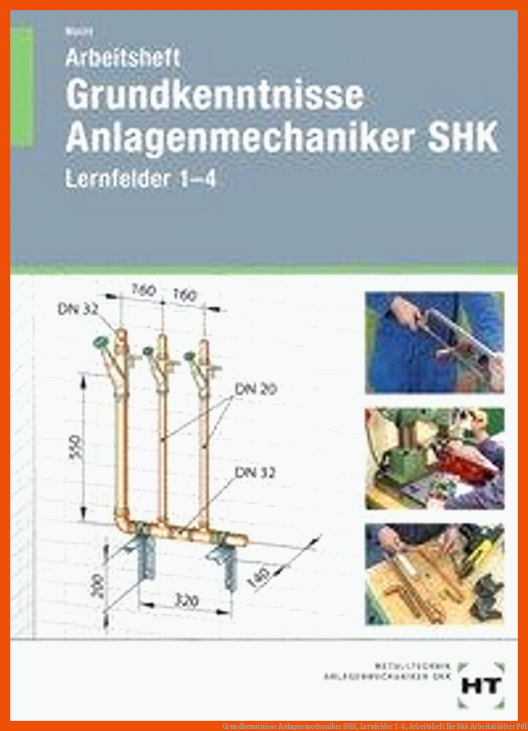 Grundkenntnisse Anlagenmechaniker SHK, Lernfelder 1-4, Arbeitsheft für shk arbeitsblätter pdf