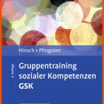 Gruppentraining sozialer Kompetenzen Gsk - Grundlagen ... Fuer soziales Kompetenztraining Arbeitsblätter Pdf