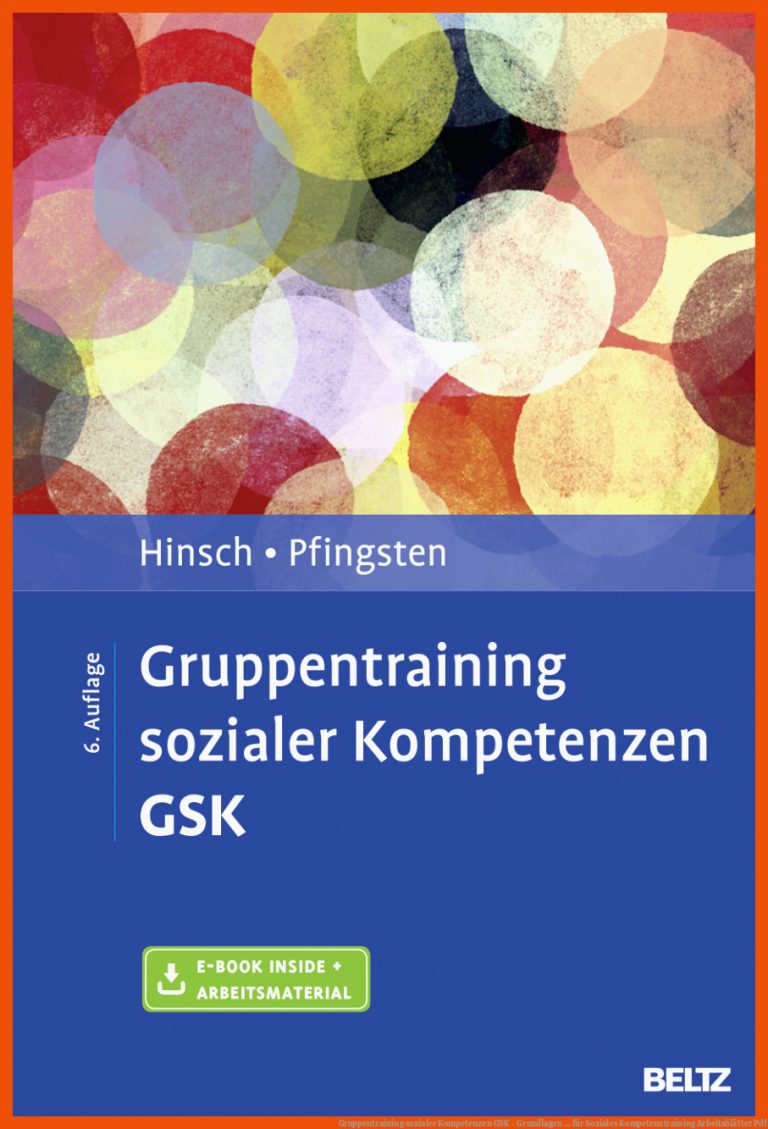 Gruppentraining sozialer Kompetenzen GSK - Grundlagen ... für soziales kompetenztraining arbeitsblätter pdf
