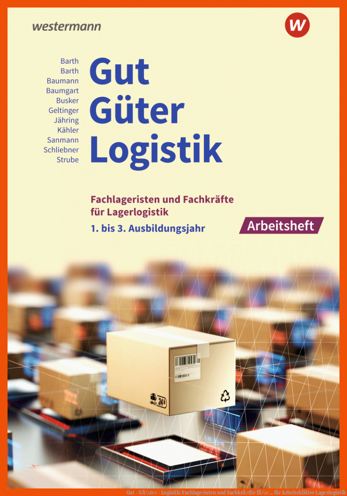 Gut - GÃ¼ter - Logistik: Fachlageristen und FachkrÃ¤fte fÃ¼r ... für arbeitsblätter lagerlogistik