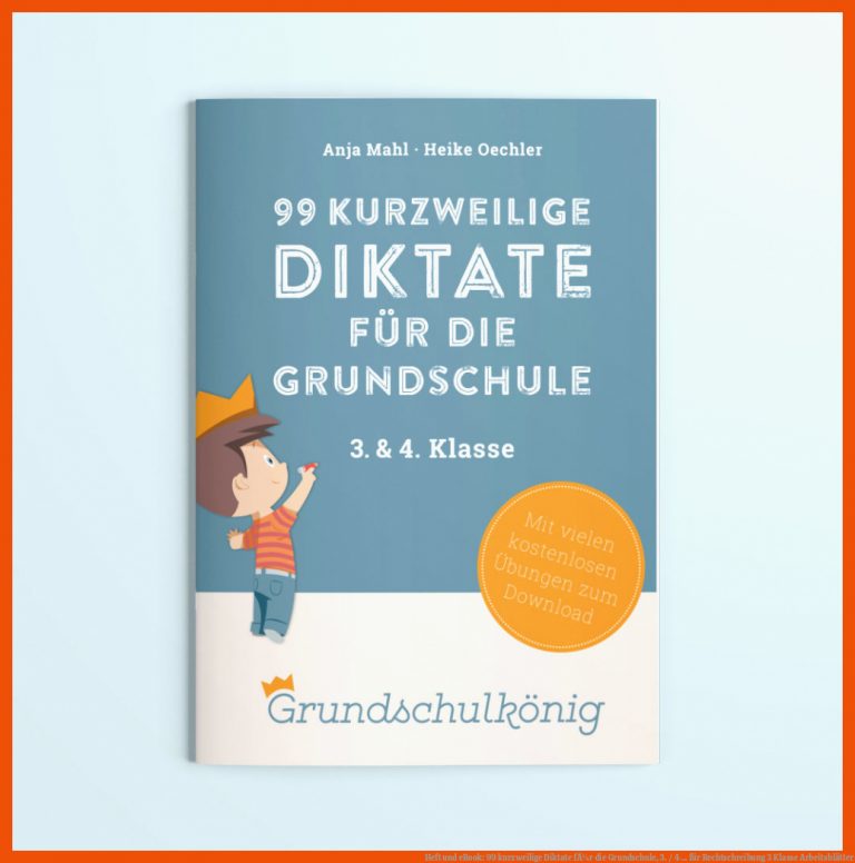 Heft und eBook: 99 kurzweilige Diktate fÃ¼r die Grundschule, 3. / 4 ... für rechtschreibung 3 klasse arbeitsblätter