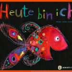 Heute Bin Ich Von Mies Van Hout Rezension Von Der Buchhexe Fuer Heute Bin Ich Arbeitsblätter