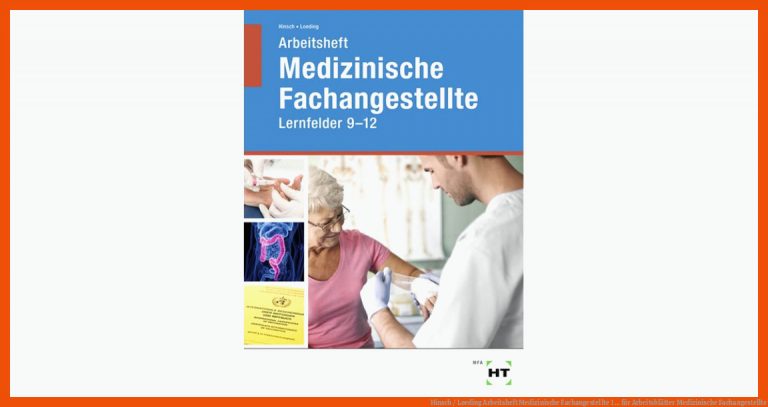 Hinsch / Loeding Arbeitsheft Medizinische Fachangestellte 1 ... Fuer Arbeitsblätter Medizinische Fachangestellte