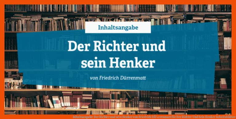 Inhaltsangabe: Der Richter und sein Henker von Friedrich DÃ¼rrenmatt für der richter und sein henker arbeitsblätter