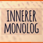 Innerer Monolog Einfach ErklÃ¤rt! Worauf Achten? Wie Schreiben? Fuer Innerer Monolog Arbeitsblatt