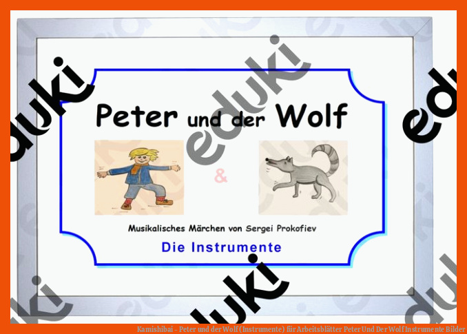 Kamishibai - Peter und der Wolf (Instrumente) für arbeitsblätter peter und der wolf instrumente bilder