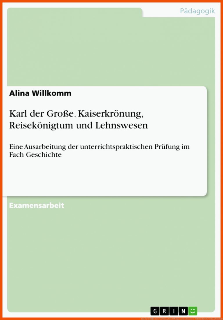 Karl der GroÃe. KaiserkrÃ¶nung, ReisekÃ¶nigtum und Lehnswesen - GRIN für karl der große arbeitsblatt