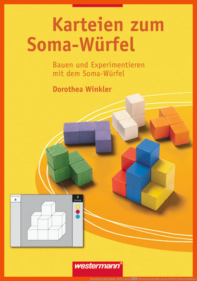Karteien zum Soma-WÃ¼rfel â Westermann für soma würfel arbeitsblätter