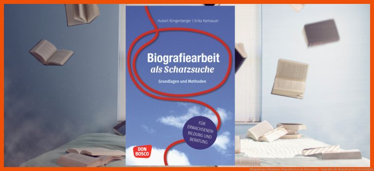 Klingenberger/Ramsauer: Biografiearbeit als Schatzsuche - biografika für biografiearbeit arbeitsblätter