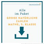 KÃ¶nigspaket: GroÃe NatÃ¼rliche Zahlen (mathe, 5. Klasse) Fuer Natürliche Zahlen Klasse 5 Arbeitsblätter