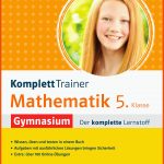 Kompletttrainer Mathematik 5. Klasse Gymnasium - Der Komplette ... Fuer Vorbereitung 5 Klasse Gymnasium Arbeitsblätter