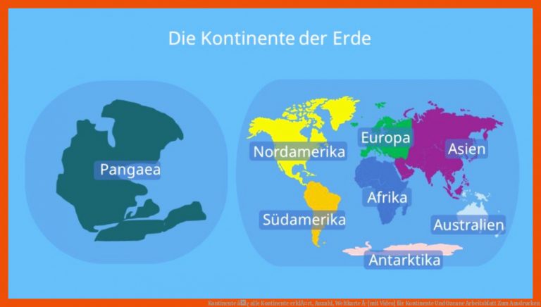 Kontinente â¢ alle Kontinente erklÃ¤rt, Anzahl, Weltkarte Â· [mit Video] für kontinente und ozeane arbeitsblatt zum ausdrucken