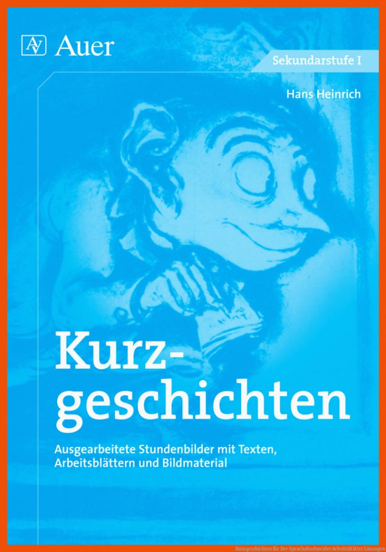 Kurzgeschichten für der sprachabschneider arbeitsblätter lösungen