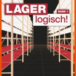 Lager Logisch!, Bd.1, Lager Logisch! - Fachlagerist/-in Und ... Fuer Arbeitsblätter Lagerlogistik