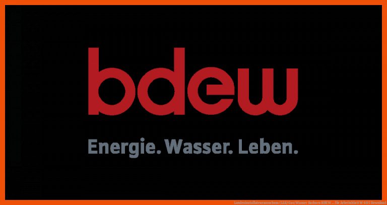 Landesinstallateurausschuss (LIA) Gas/Wasser Sachsen | BDEW ... für arbeitsblatt w 405 download