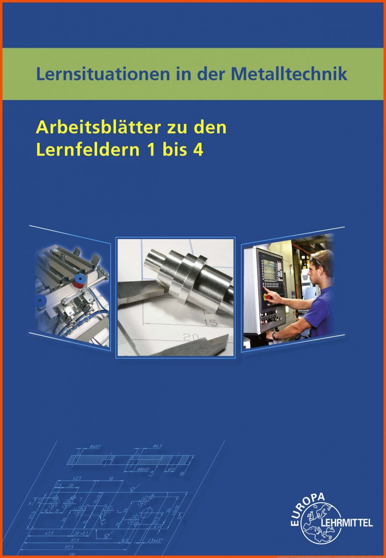 Lernsituationen in der Metalltechnik ArbeitsblÃ¤tter zu den Lernfeldern 1 - 4 für arbeitsblätter kraftfahrzeugtechnik lernfelder 1 4 lösungen pdf