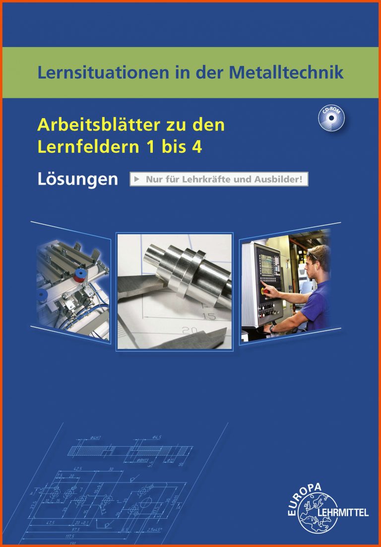 Lernsituationen in der Metalltechnik Lernfelder 1-4 für arbeitsblätter metalltechnik lernfelder 1 bis 4 mit projekten lösungen pdf