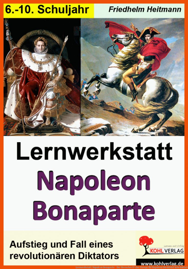 Lernwerkstatt: Napoleon Bonaparte - Der Herrscher Ã¼ber Europa für napoleon steckbrief arbeitsblatt
