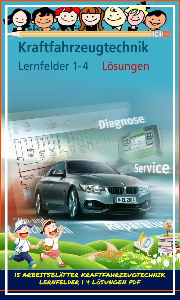 15 Arbeitsblätter Kraftfahrzeugtechnik Lernfelder 1 4 Lösungen Pdf