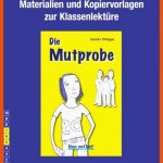 Materialien Und Kopiervorlagen Zur KlassenlektÃ¼re: Die Mutprobe (light) Fuer Die Mutprobe Carolin Philipps Arbeitsblätter