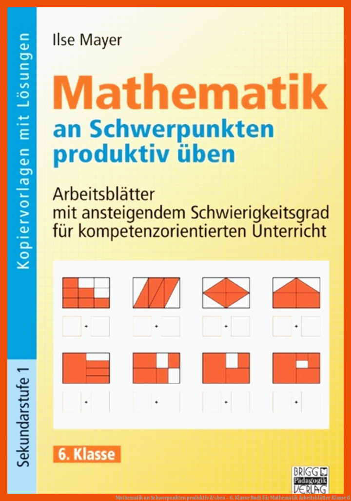 Mathematik an Schwerpunkten produktiv Ã¼ben - 6. Klasse Buch für mathematik arbeitsblätter klasse 6