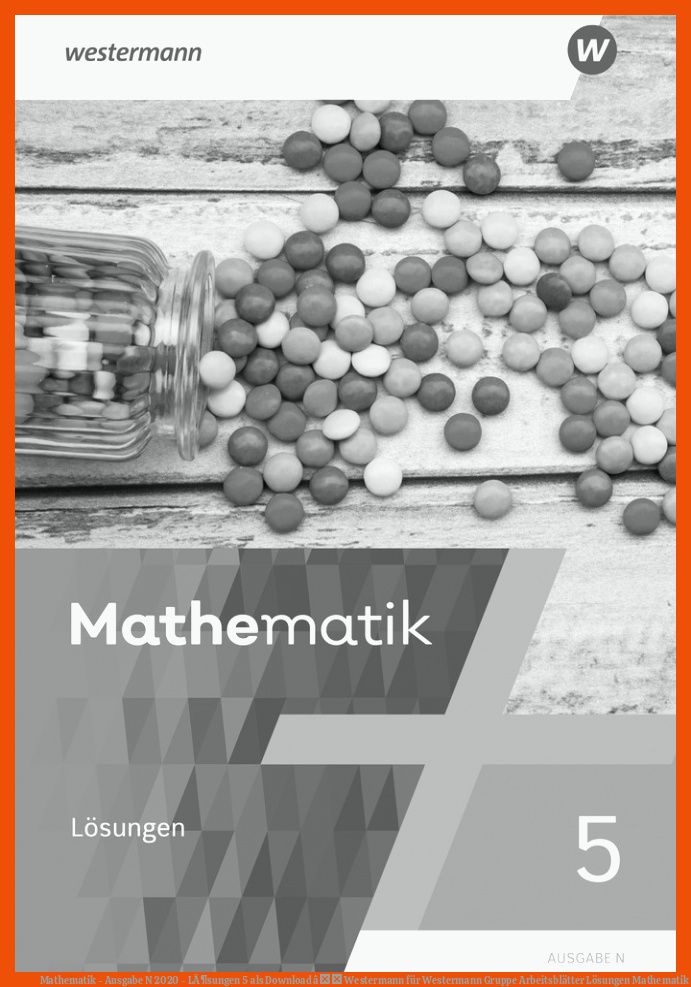 Mathematik - Ausgabe N 2020 - LÃ¶sungen 5 als Download â Westermann für westermann gruppe arbeitsblätter lösungen mathematik