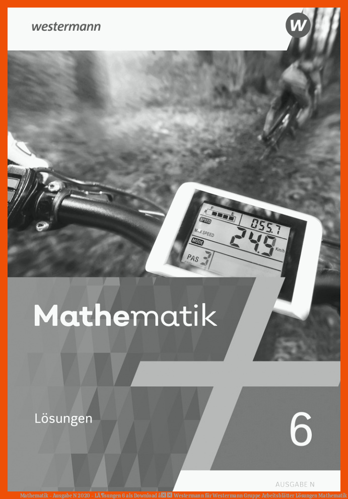 Mathematik - Ausgabe N 2020 - LÃ¶sungen 6 als Download â Westermann für westermann gruppe arbeitsblätter lösungen mathematik