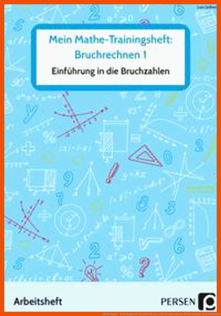 Mein Mathe-Trainingsheft: Bruchrechnen 1 für bruchrechnen förderschule arbeitsblätter