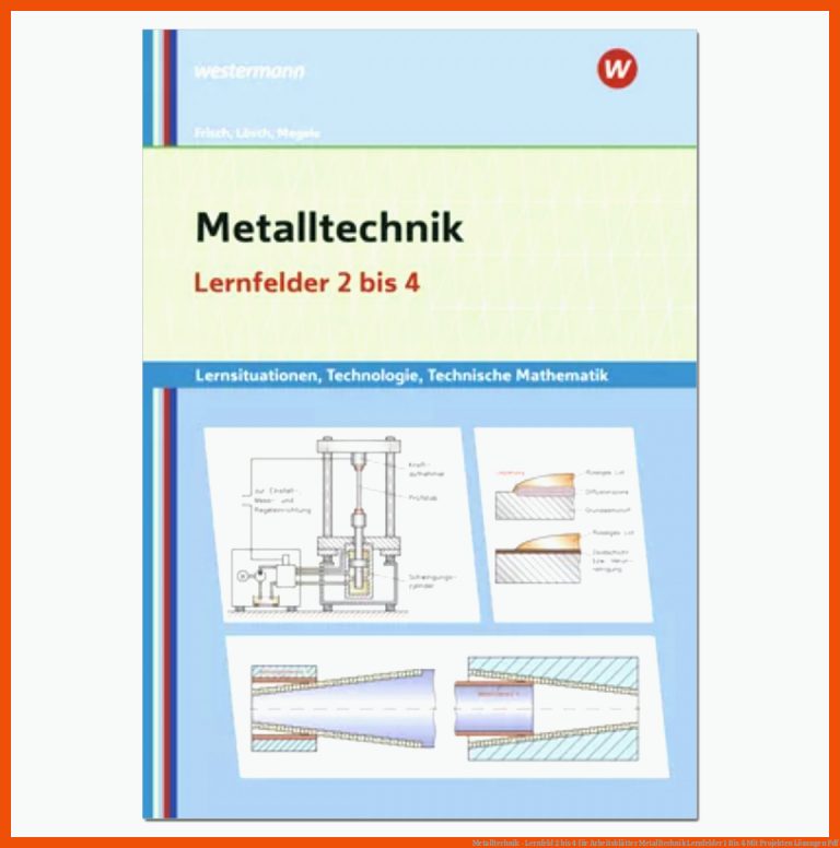 Metalltechnik - Lernfeld 2 Bis 4 Fuer Arbeitsblätter Metalltechnik Lernfelder 1 Bis 4 Mit Projekten Lösungen Pdf