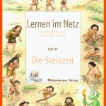 Mildenberger Verlag Gmbh - Lernen Im Netz, Heft 27: Die Steinzeit Fuer Feuer Machen In Der Steinzeit Arbeitsblatt