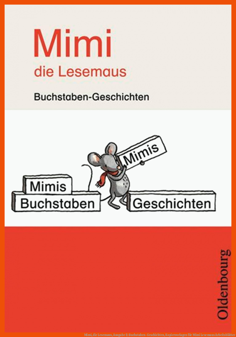 Mimi, die Lesemaus, Ausgabe E: Buchstaben-Geschichten, Kopiervorlagen für mimi lesemaus arbeitsblätter