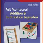 Mit Montessori Addition & Subtraktion Begreifen - Mathematik Mit ... Fuer Montessori Mathematik Arbeitsblätter