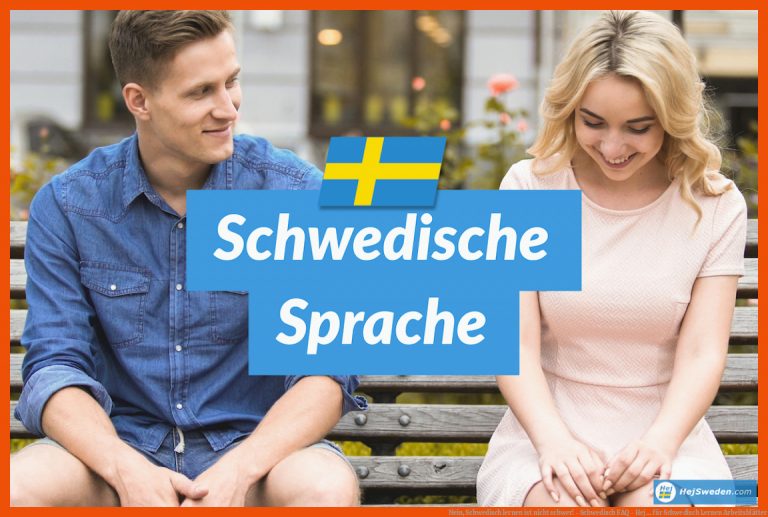 Nein, Schwedisch lernen ist nicht schwer! - Schwedisch FAQ - Hej ... für schwedisch lernen arbeitsblätter