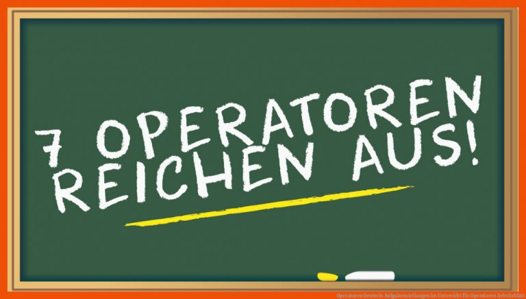 Operatoren Deutsch: Aufgabenstellungen im Unterricht für operatoren arbeitsblatt