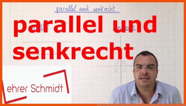 Parallel Und Senkrecht Geometrie Mathematik Lehrerschmidt Fuer Parallele Und Senkrechte Geraden Arbeitsblätter Mit Lösungen