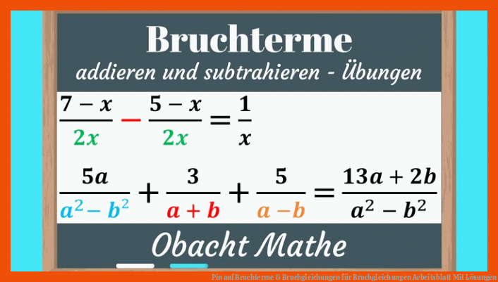 Pin auf Bruchterme & Bruchgleichungen für bruchgleichungen arbeitsblatt mit lösungen