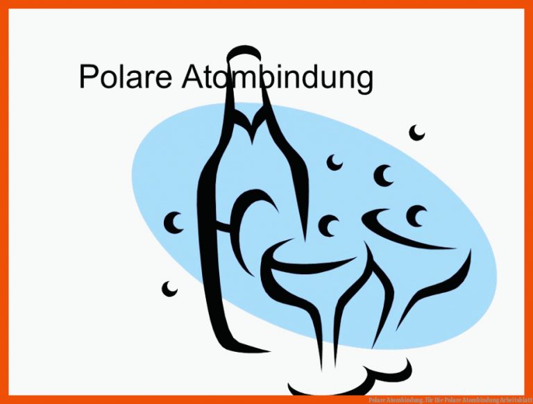 Polare Atombindung. für die polare atombindung arbeitsblatt