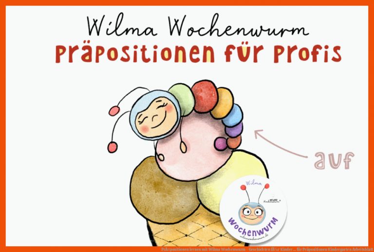 PrÃ¤positionen lernen mit Wilma Wochenwurm - Geschichten fÃ¼r Kinder ... für präpositionen kindergarten arbeitsblatt