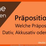 PrÃ¤positionen Ãbungen - Welche PrÃ¤position? Akkusativ Oder Dativ? Fuer Dativ Oder Akkusativ Arbeitsblätter